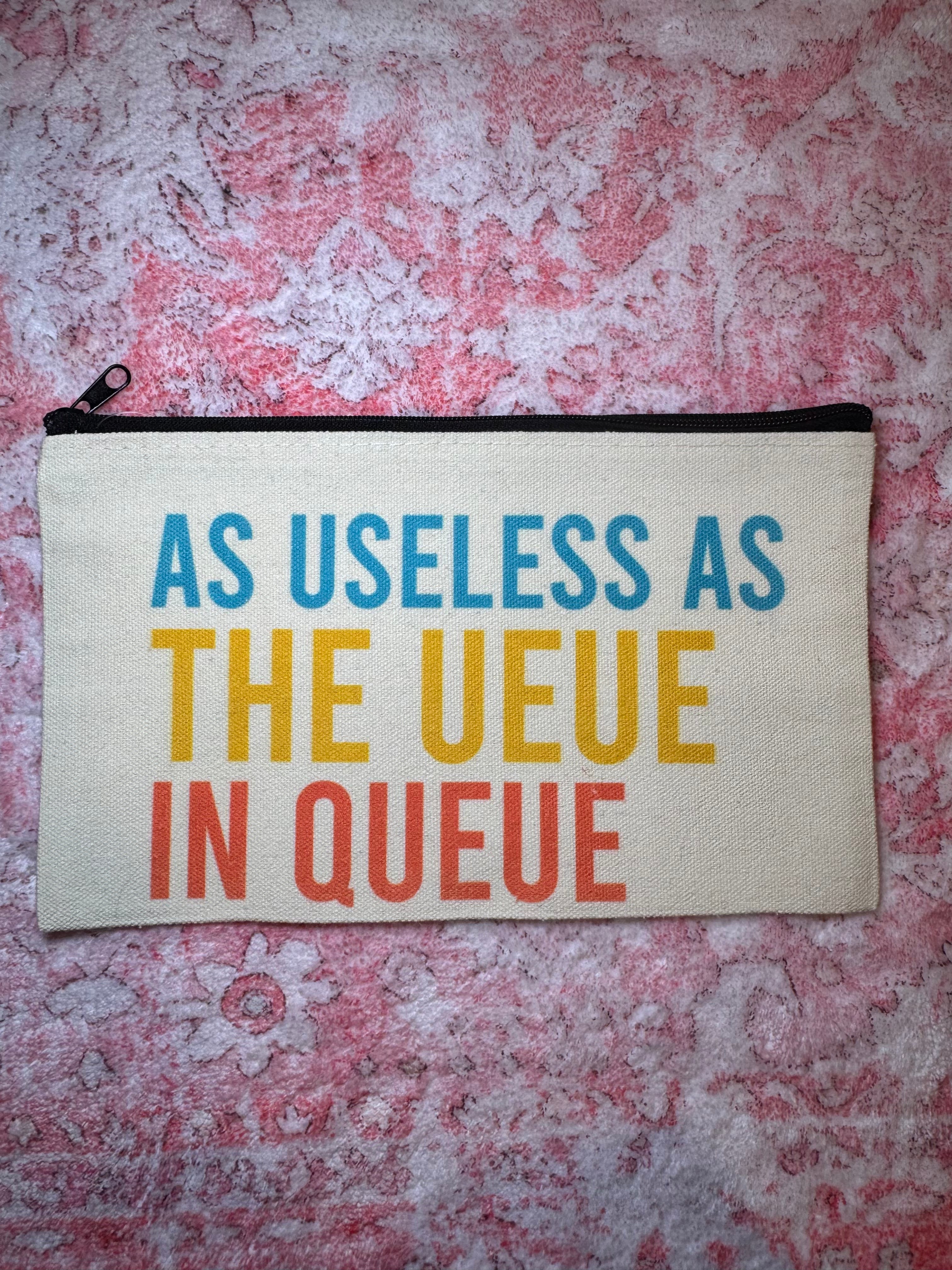 As Useless as the Ueue in Queue - Standard Canvas Pouch