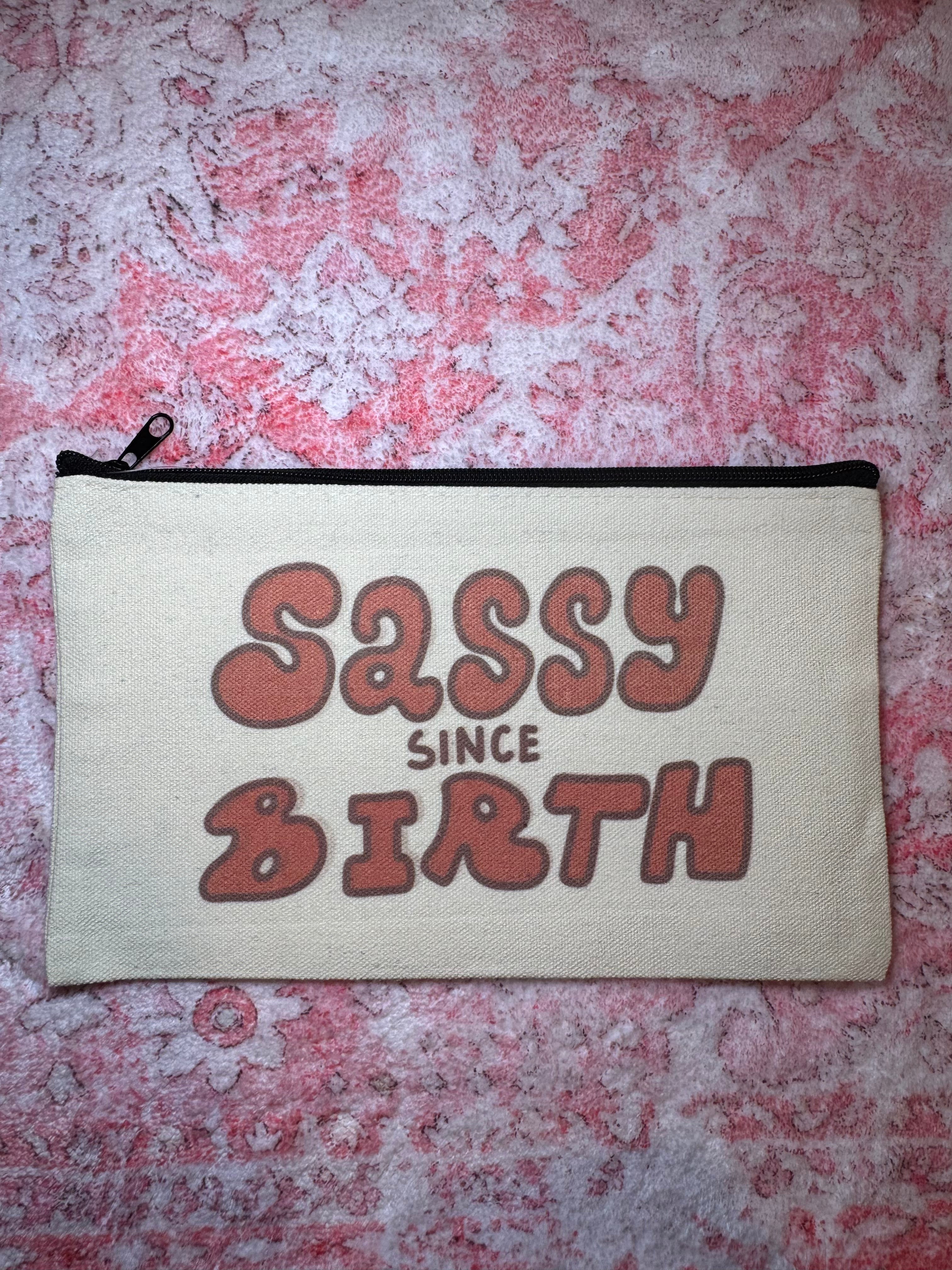 Sassy Since Birth - Standard Canvas Pouch