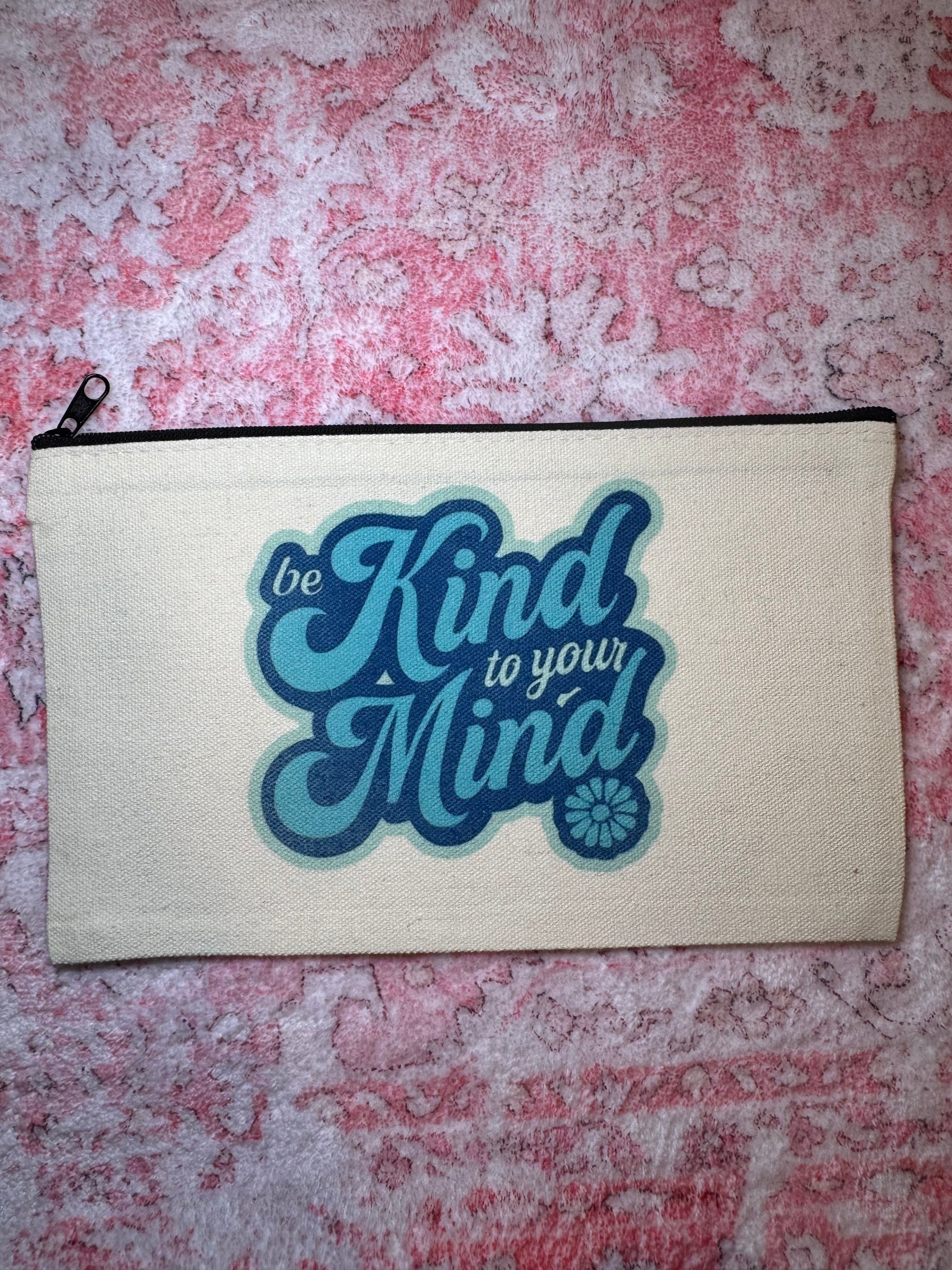 Be Kind to Your Mind - Standard Canvas Pouch