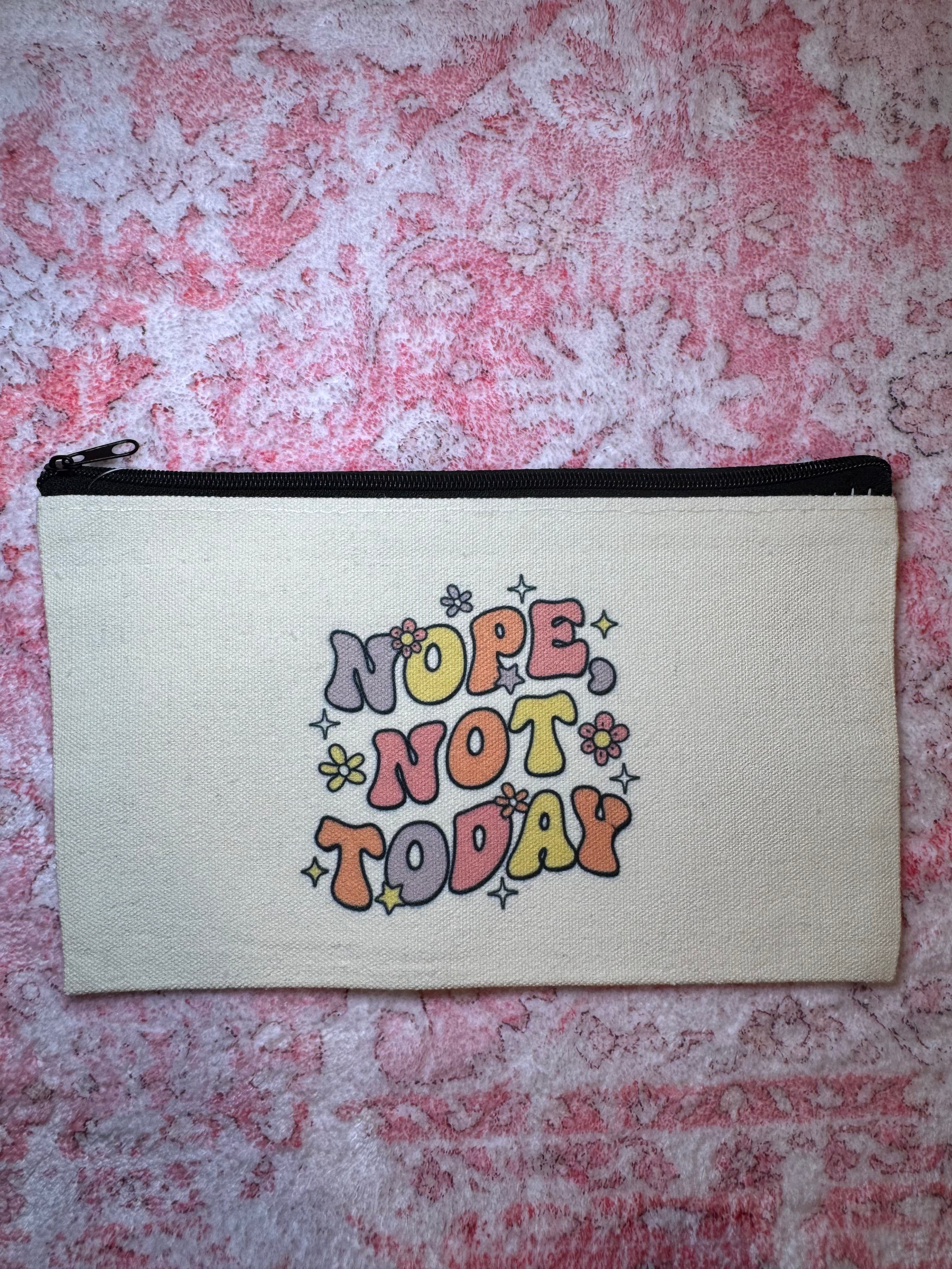 Nope Not Today - Standard Canvas Pouch