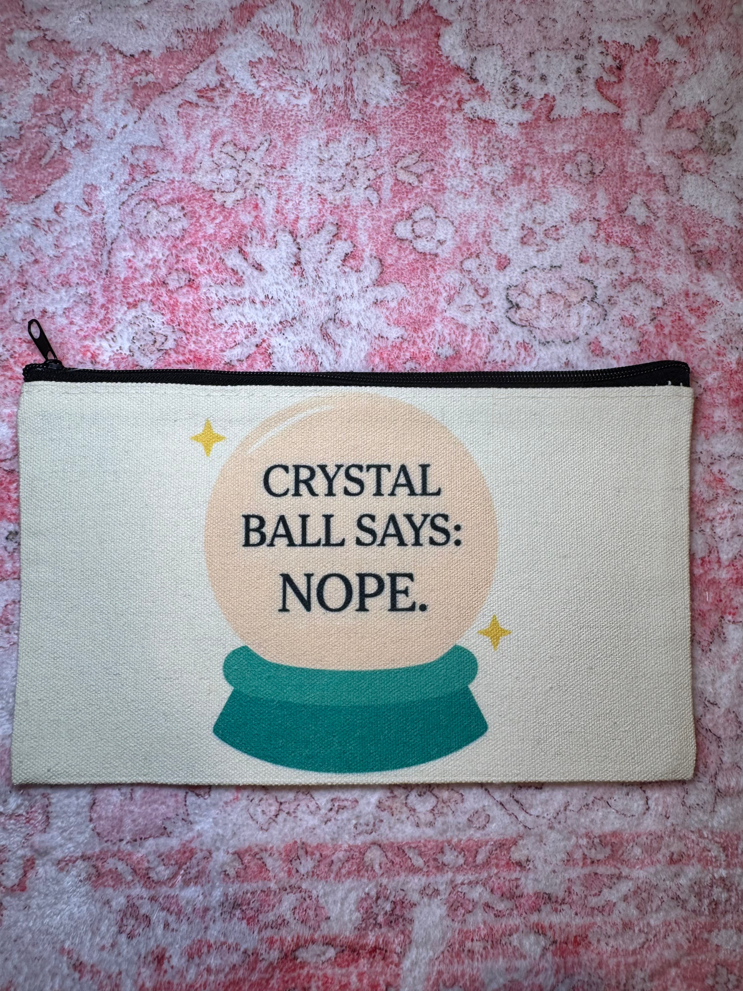 Crystal Ball Says: Nope - Standard Canvas Pouch
