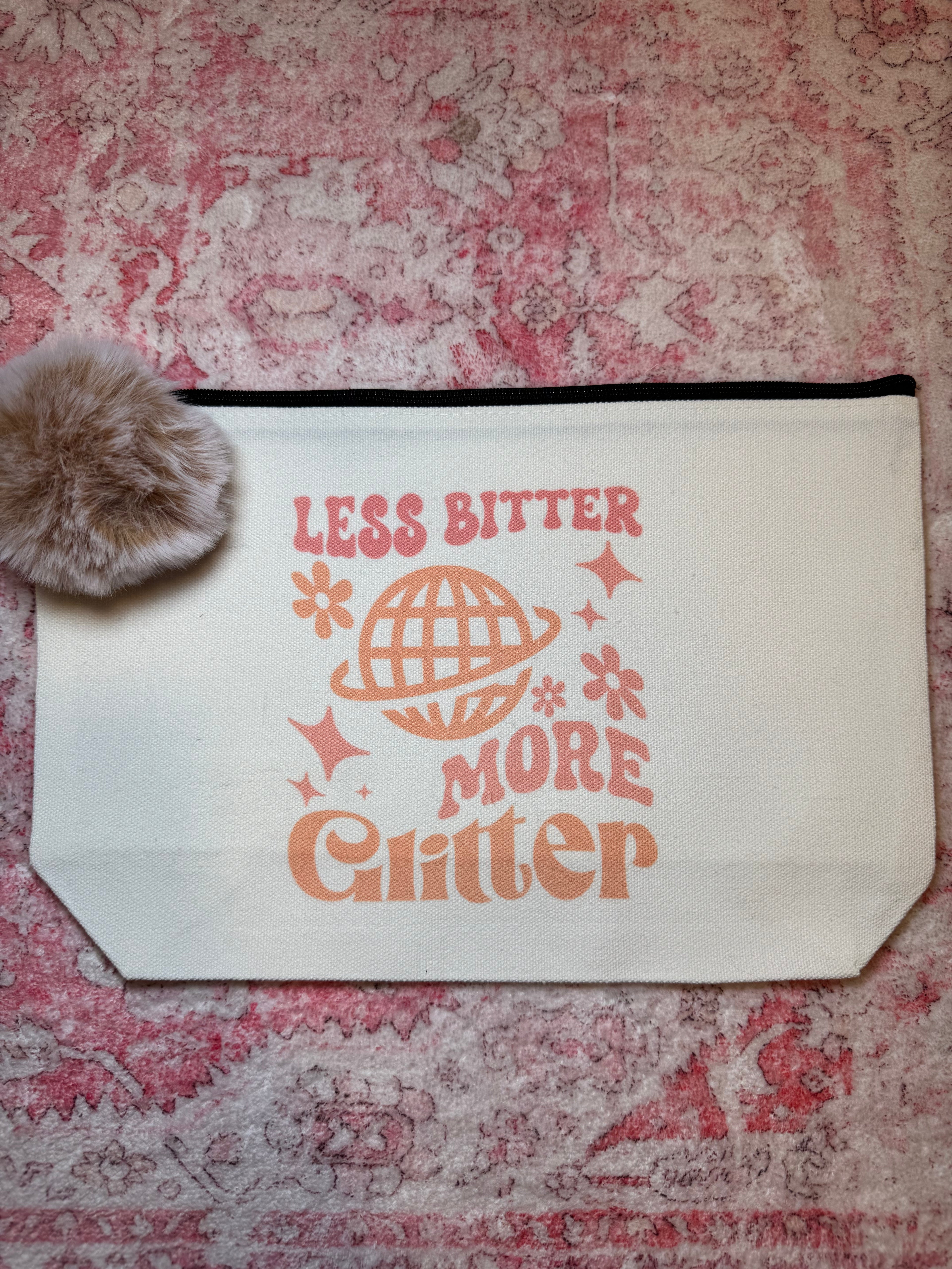 Less Bitter, More Glitter - Large Canvas Pouch
