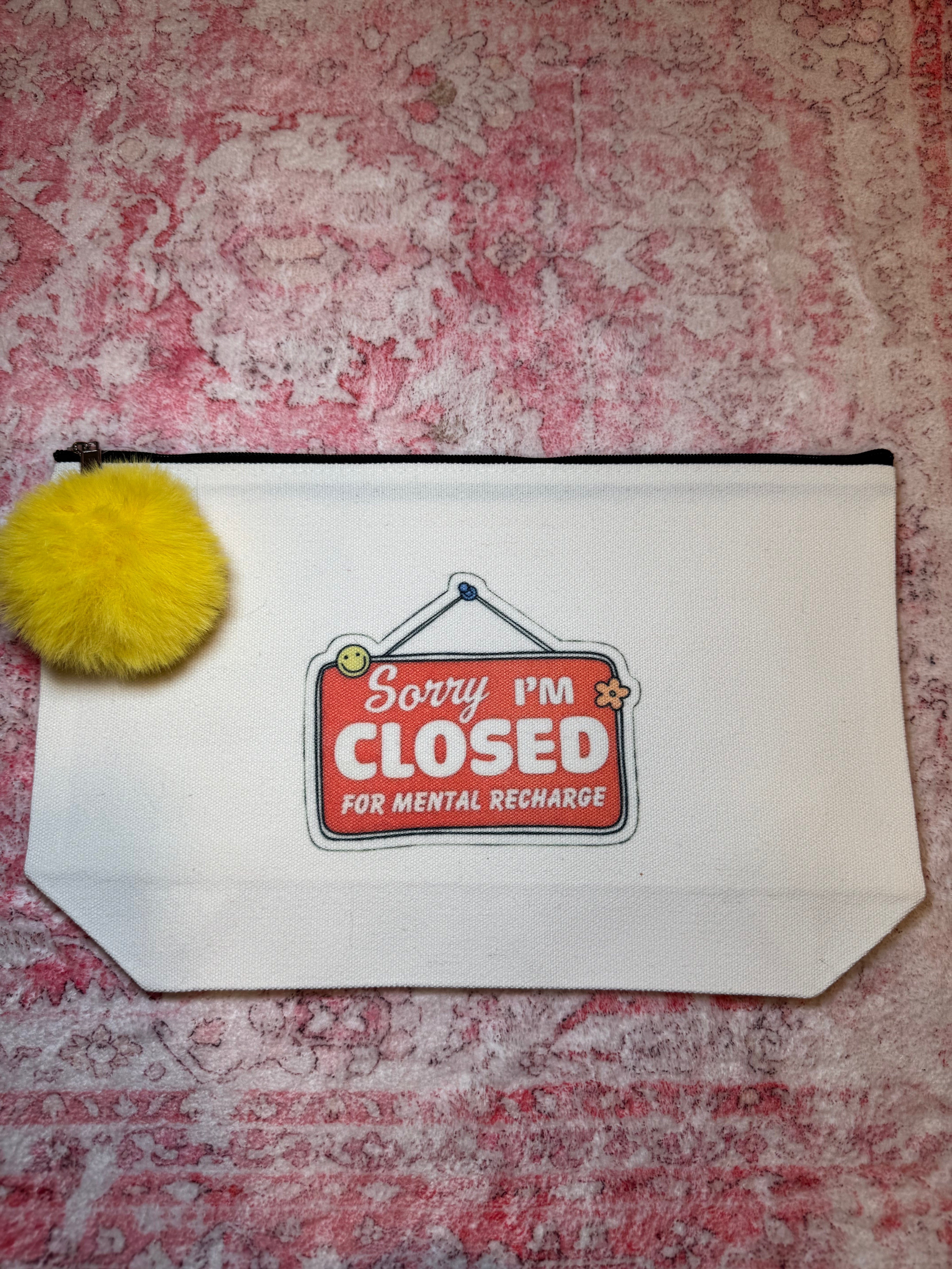 Sorry, I'm Close for Mental Recharge - Large Canvas Pouch