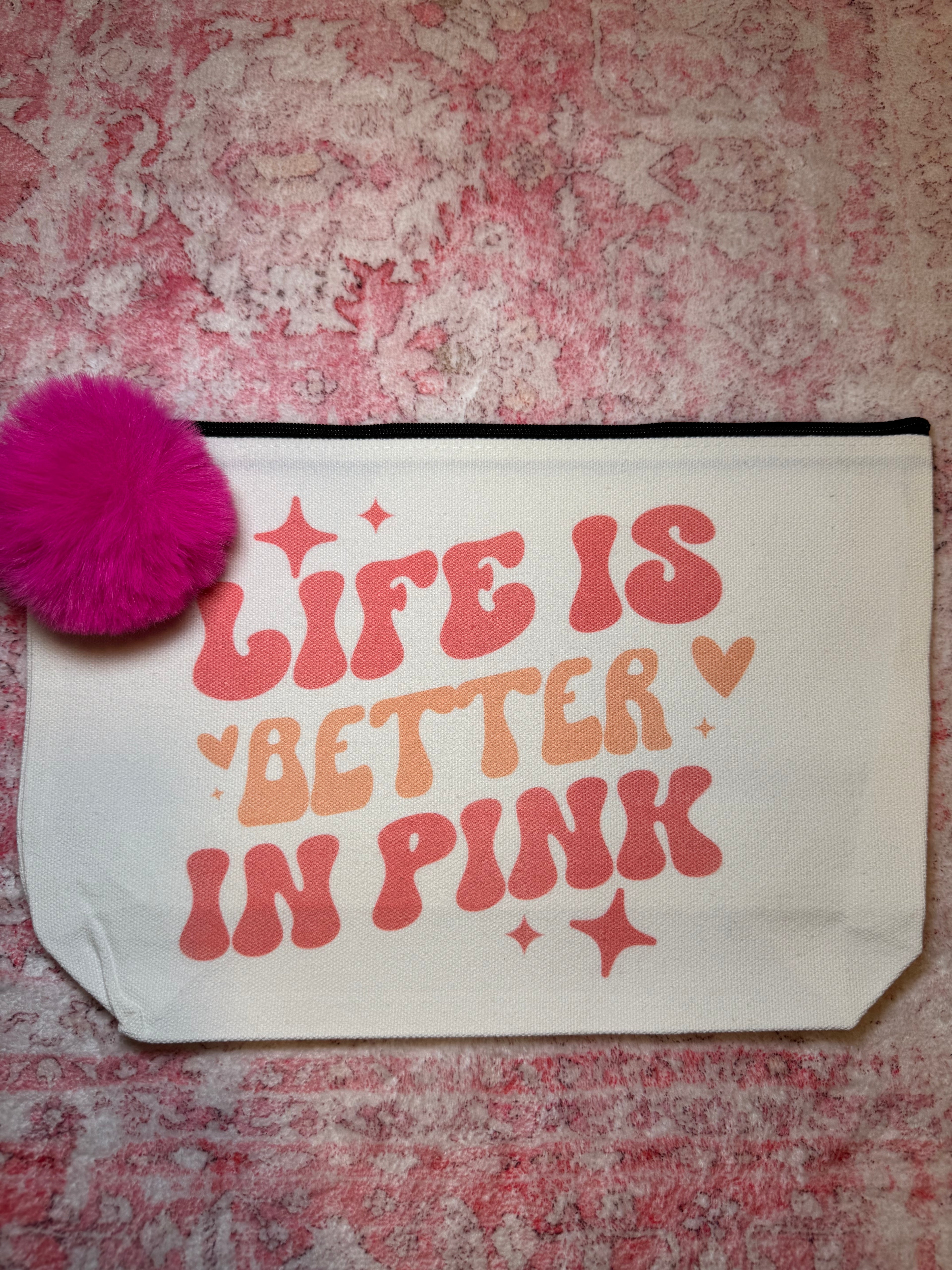 Life is Better in Pink - Large Canvas Pouch