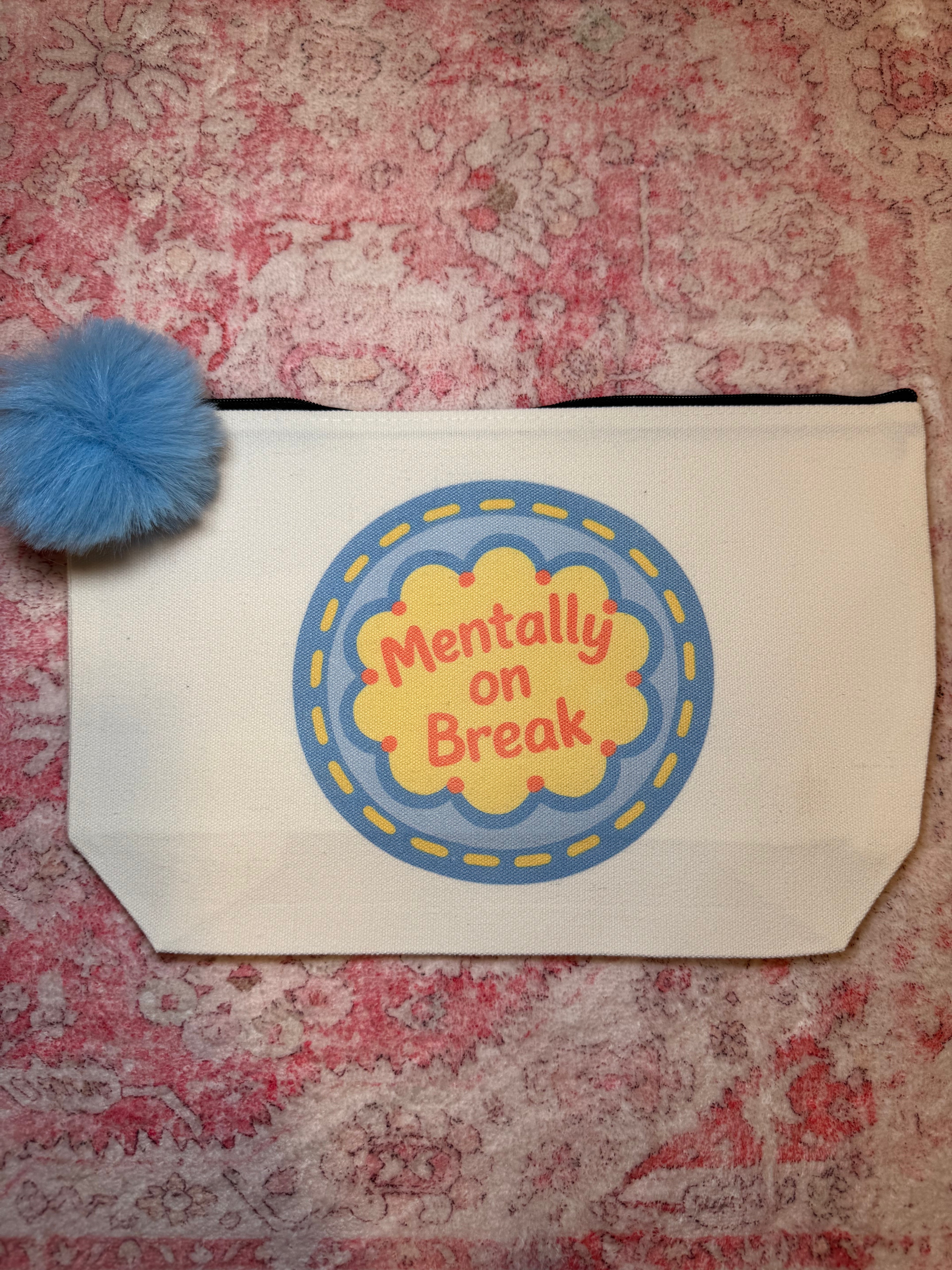 Mentally on Break - Large Canvas Pouch