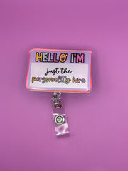 Hello I'm just the personality hire - Badge Reel