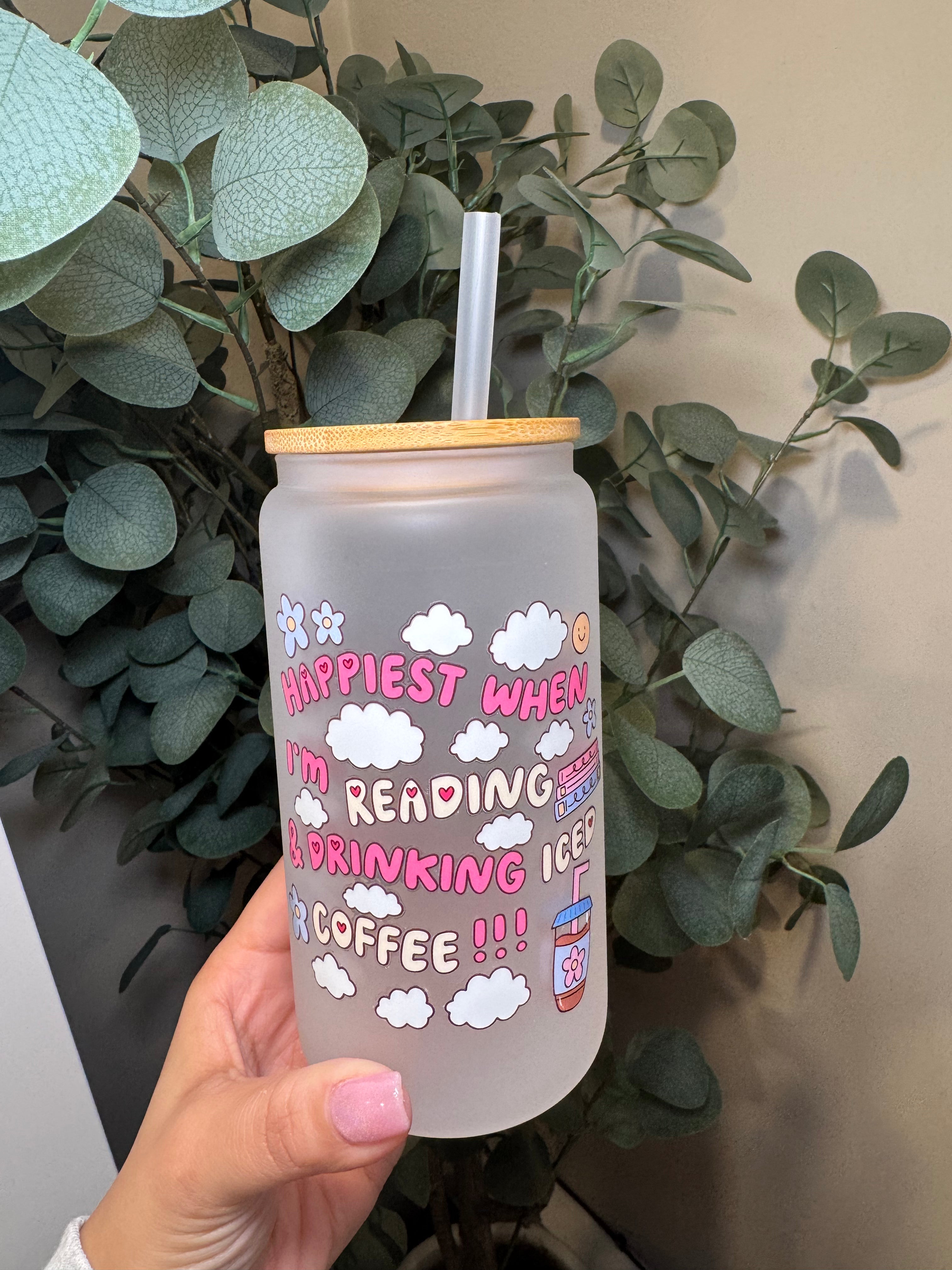 Happiest when I'm reading & drinking iced coffee - 16 Oz Glass Can – Hand wash only