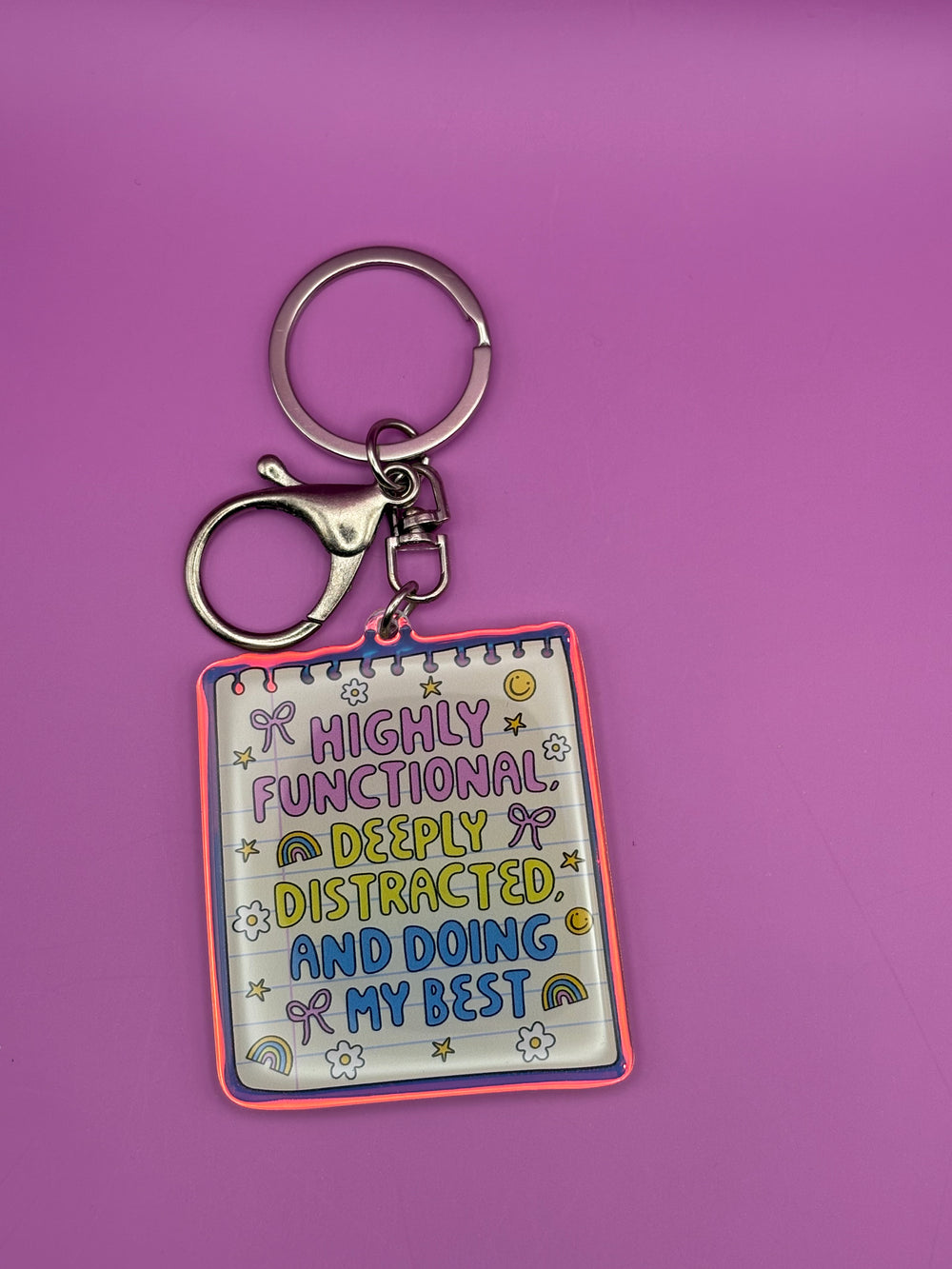 Highly functional, deeply distracted and doing my best - Keychain