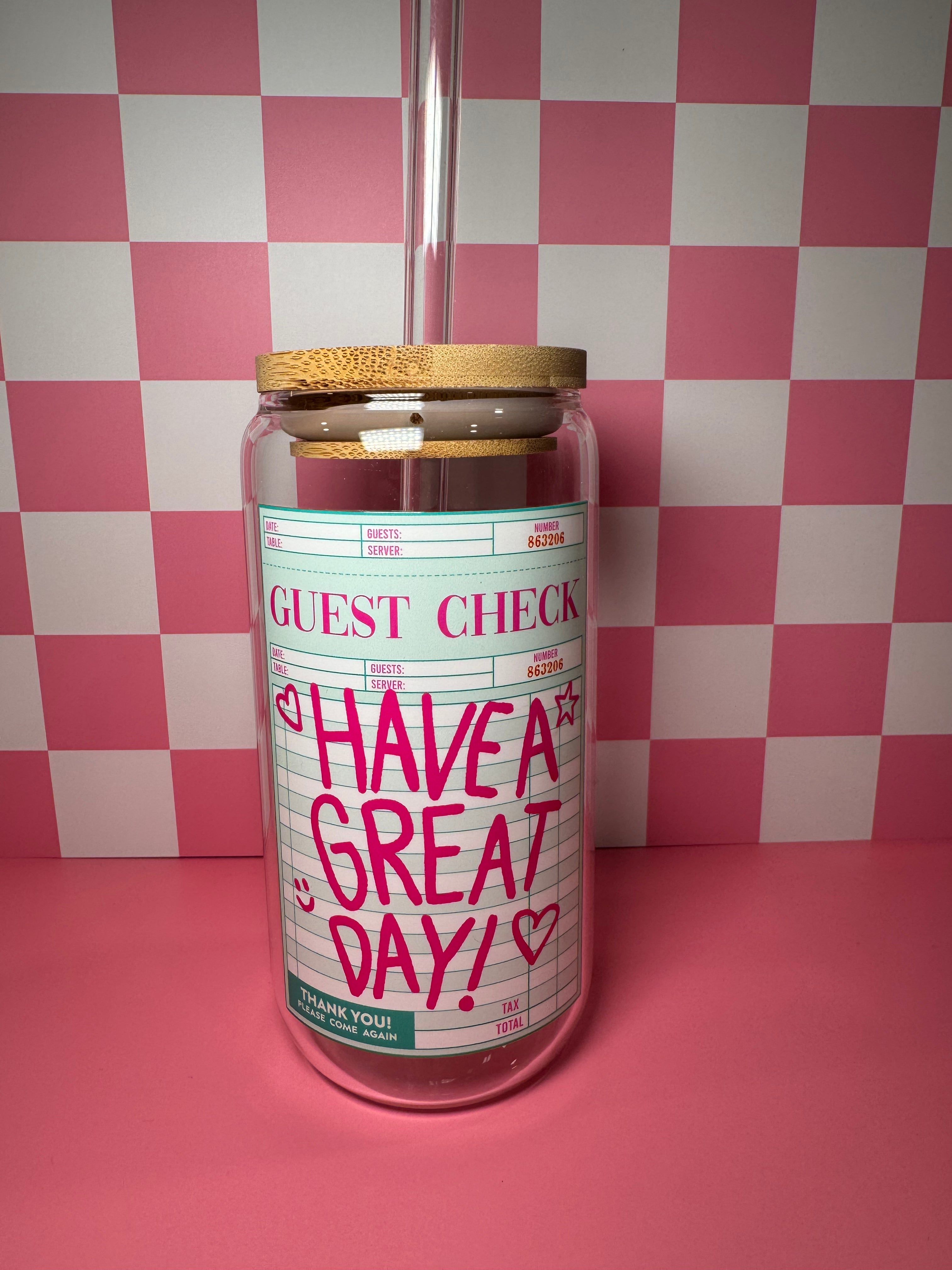 Have A Great Day - 16 Oz Glass Can