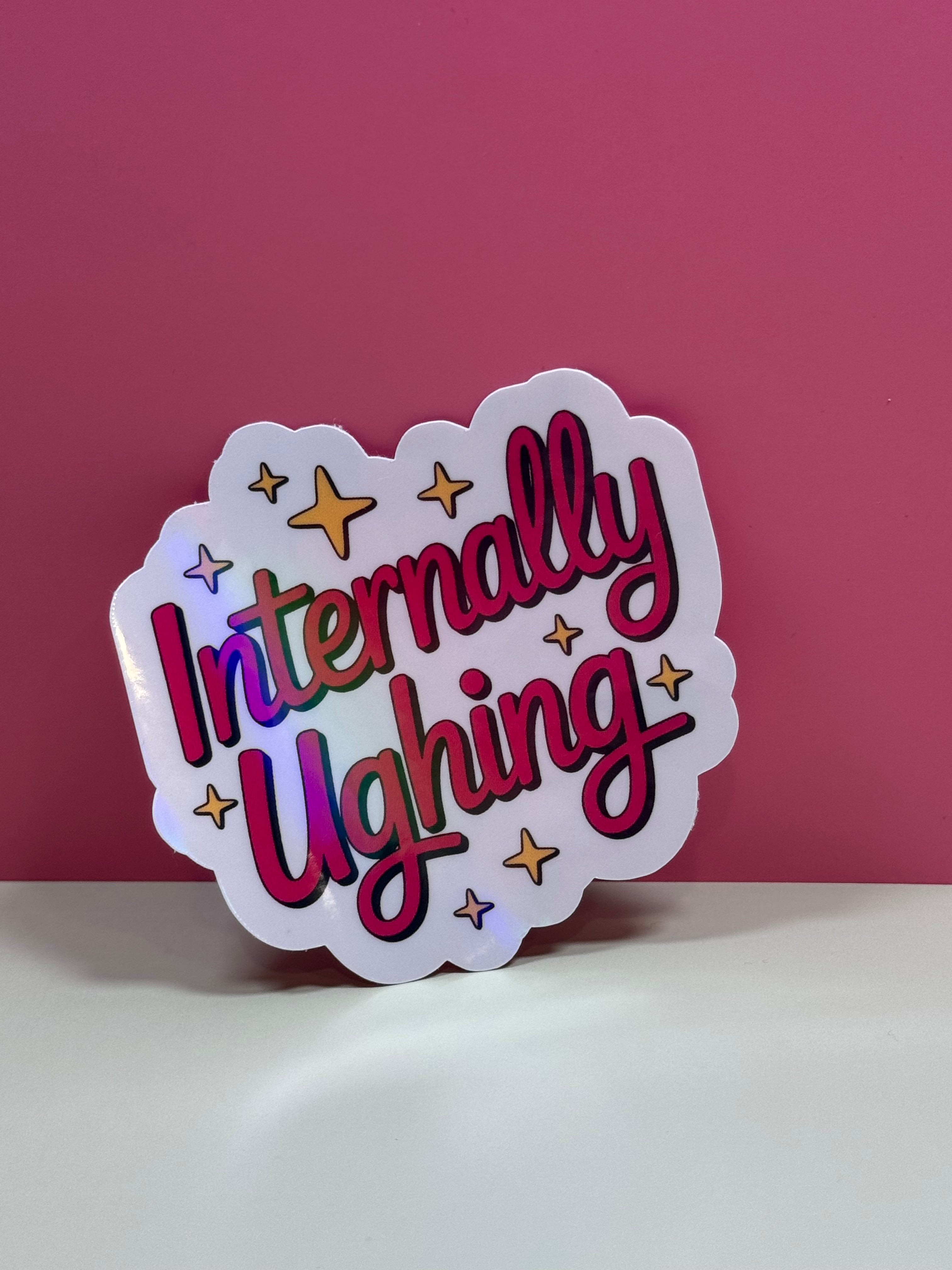 Internally Ughing Sticker