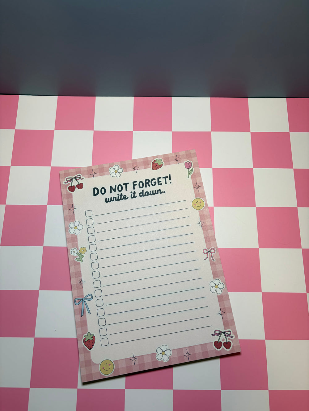 Do not forget! Write it down - Notepad