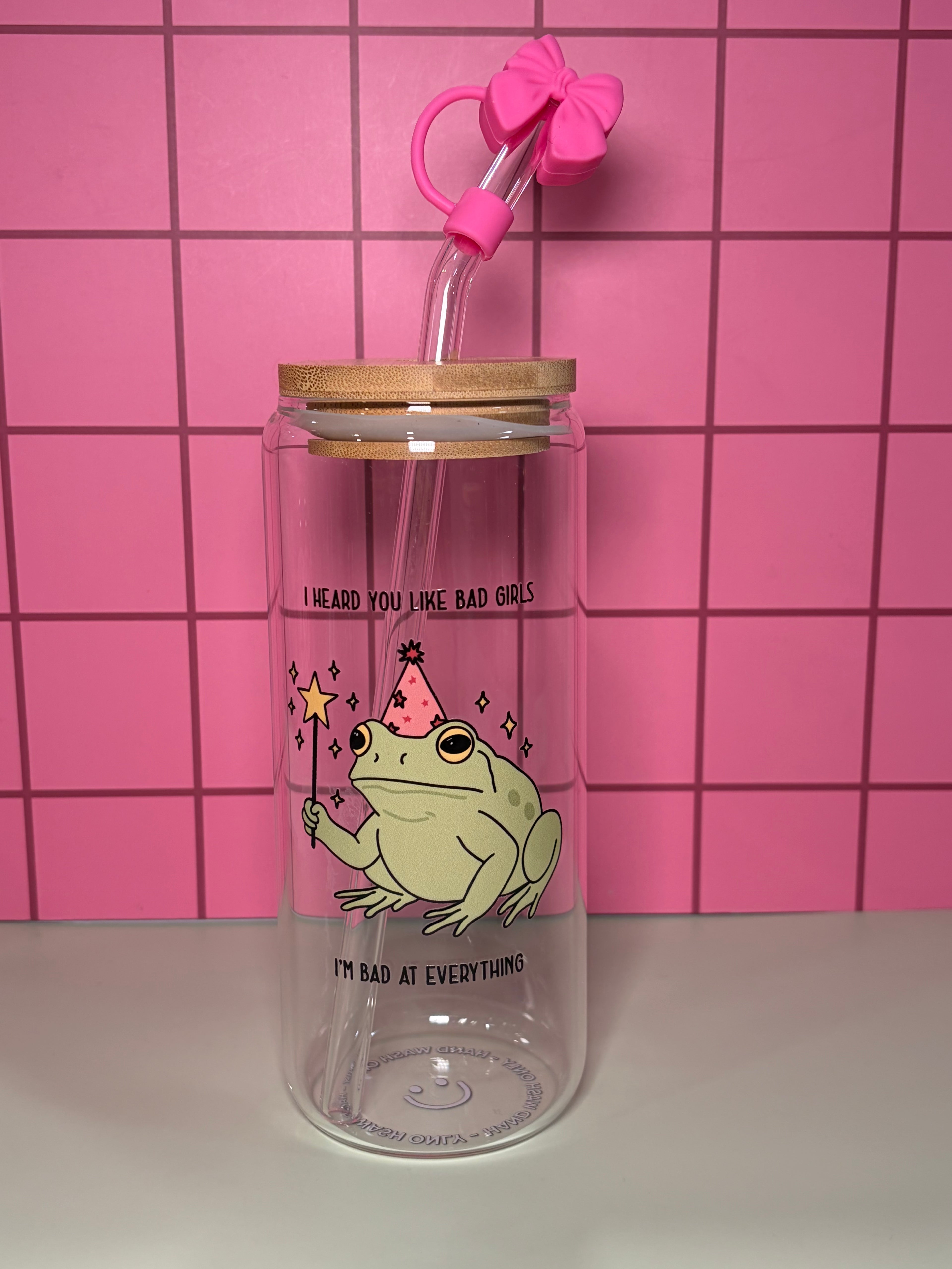 I heard you like bad girls, I'm bad at everything - 20 Oz Glass Can