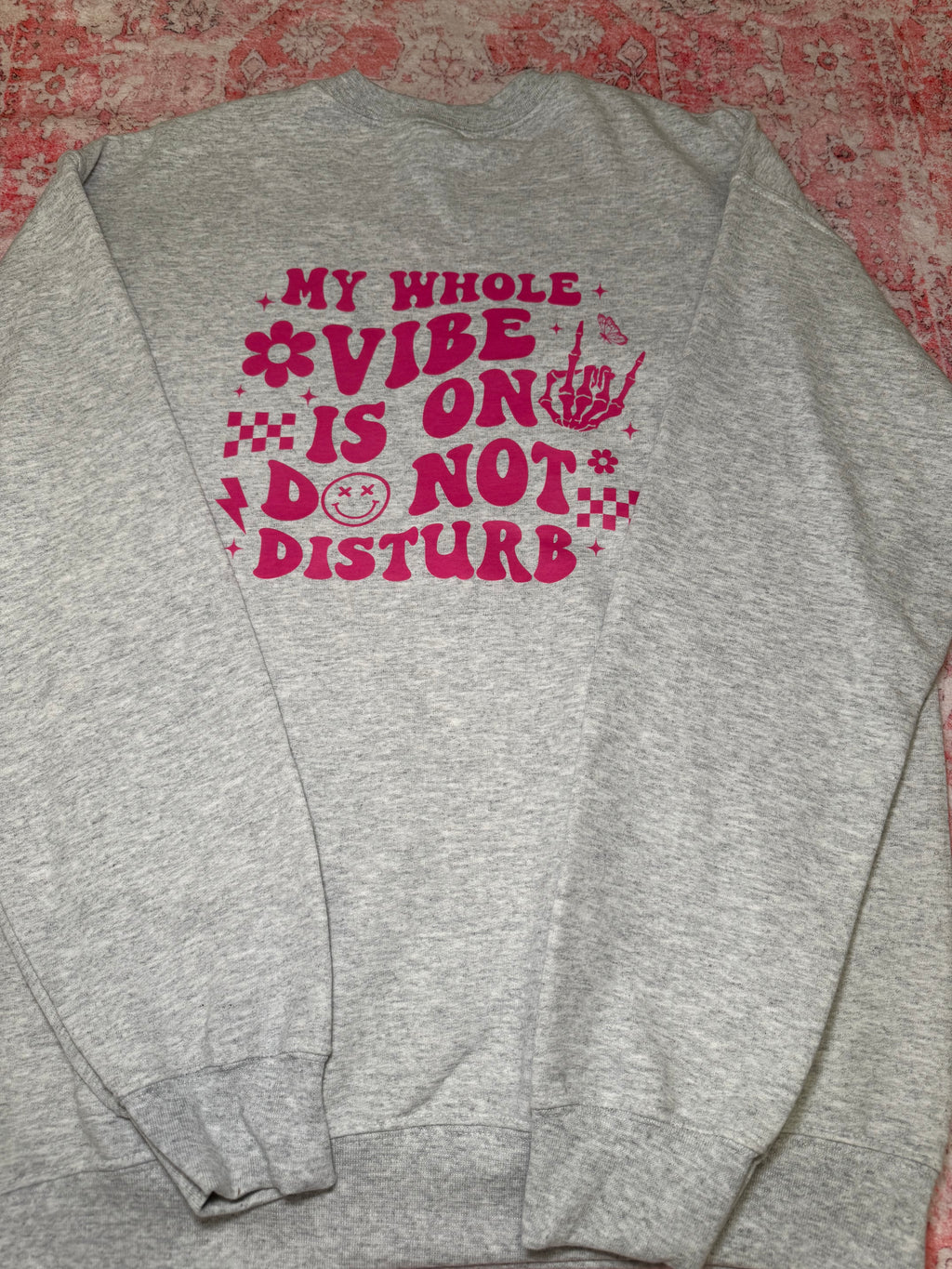My Whole Vibe is on Do Not Disturb - Crew Neck