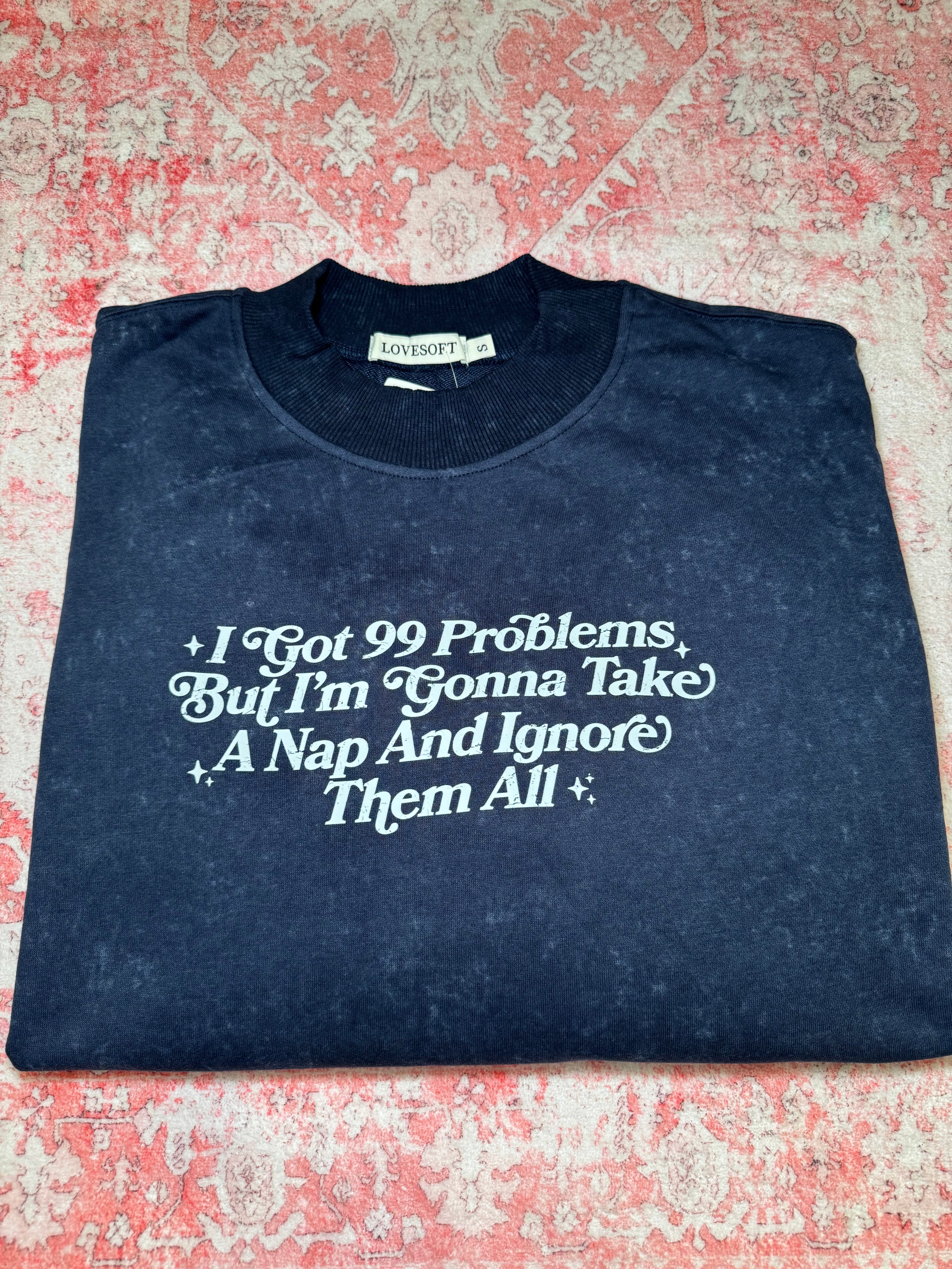 I Got 99 Problems - Mockneck