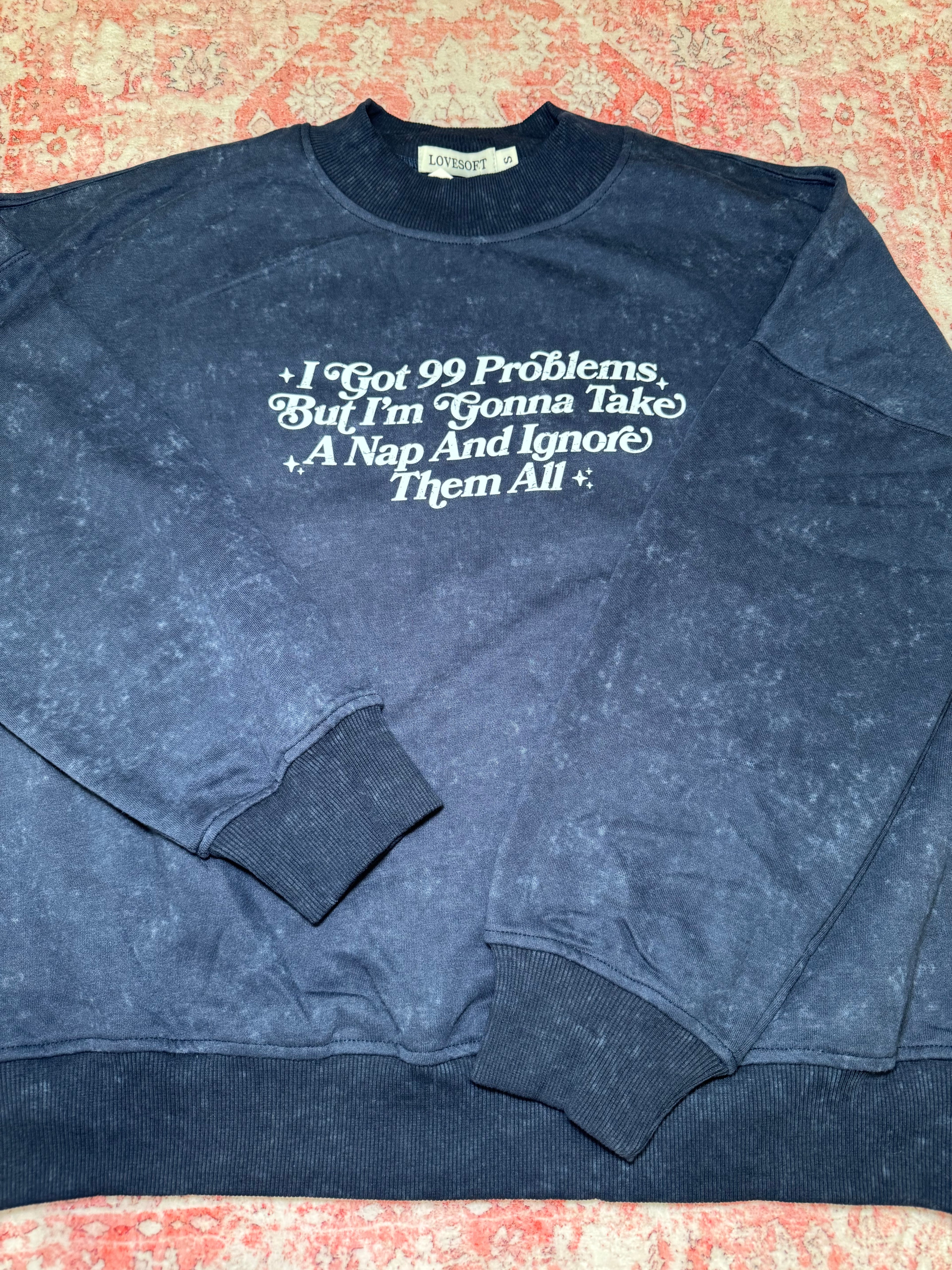 I Got 99 Problems - Mockneck