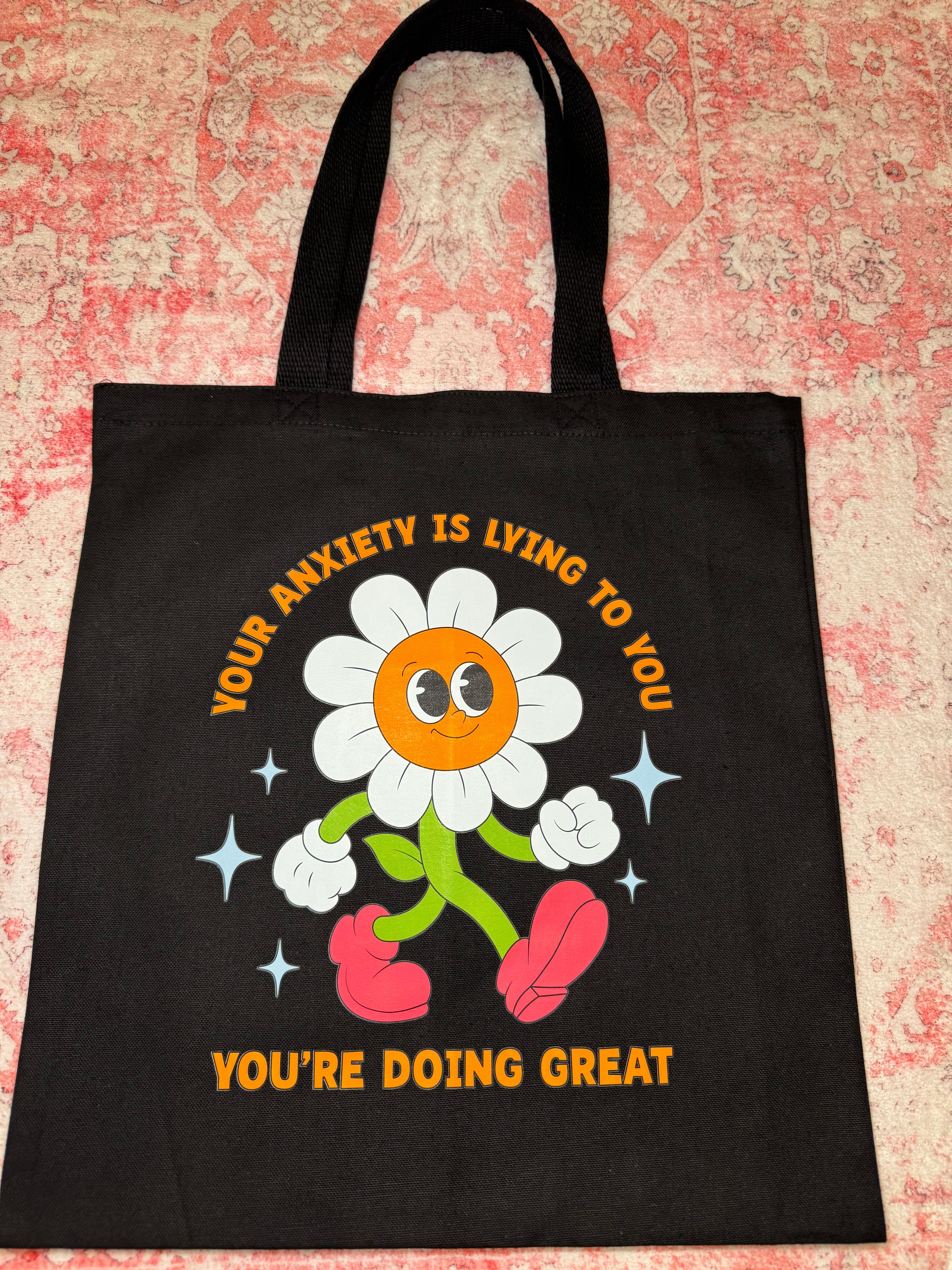 Your Anxiety Is Lying to You You're Doing Great - Standard Tote
