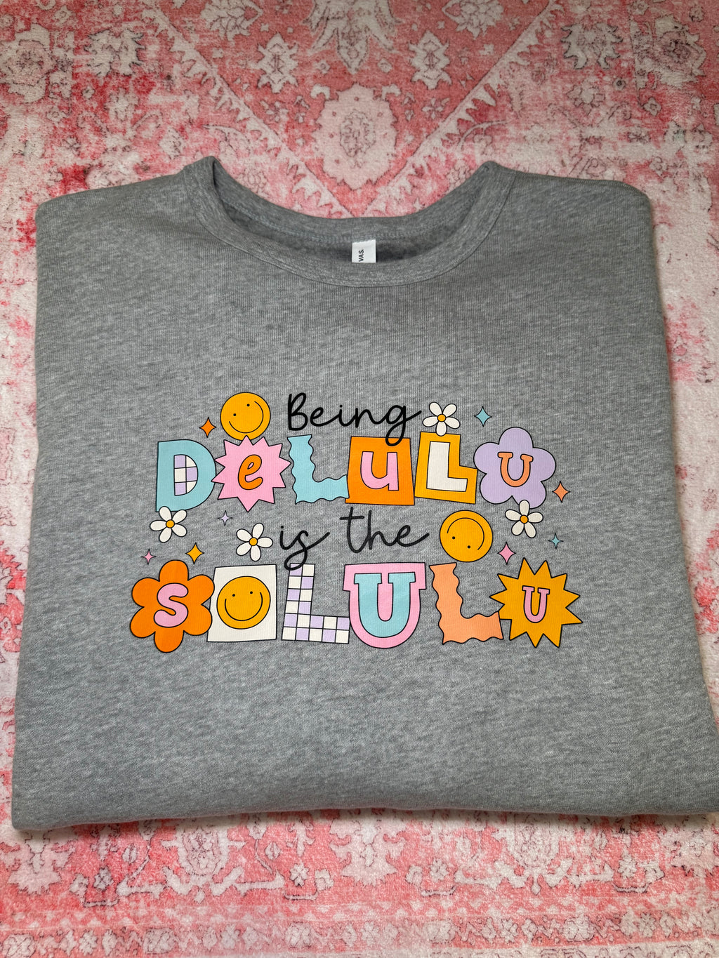 Being Delulu is the Solulu - Crew Neck