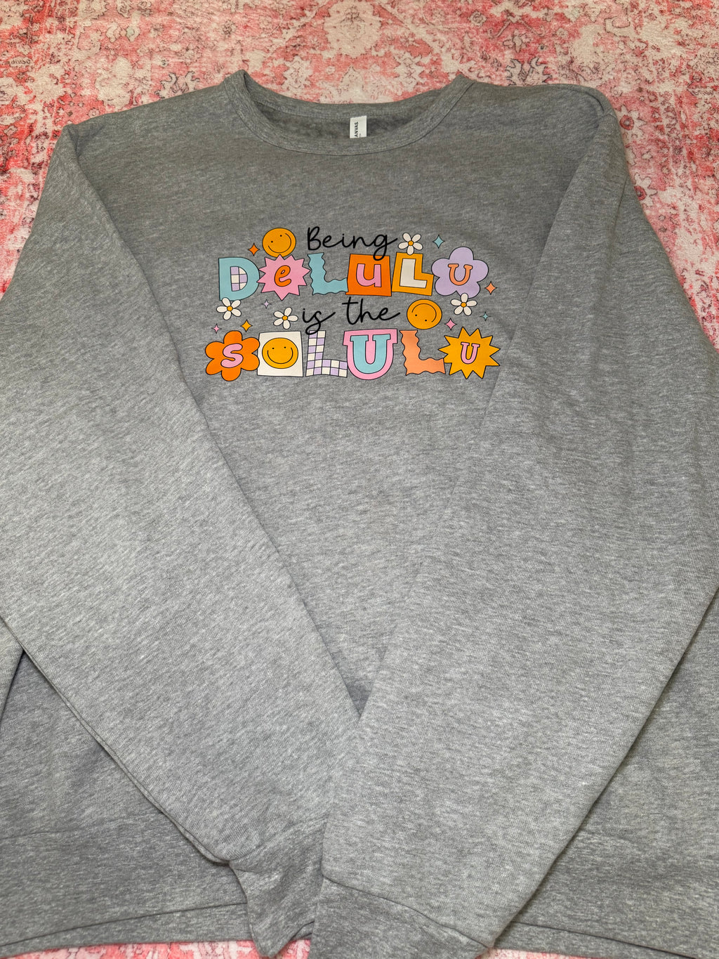 Being Delulu is the Solulu - Crew Neck