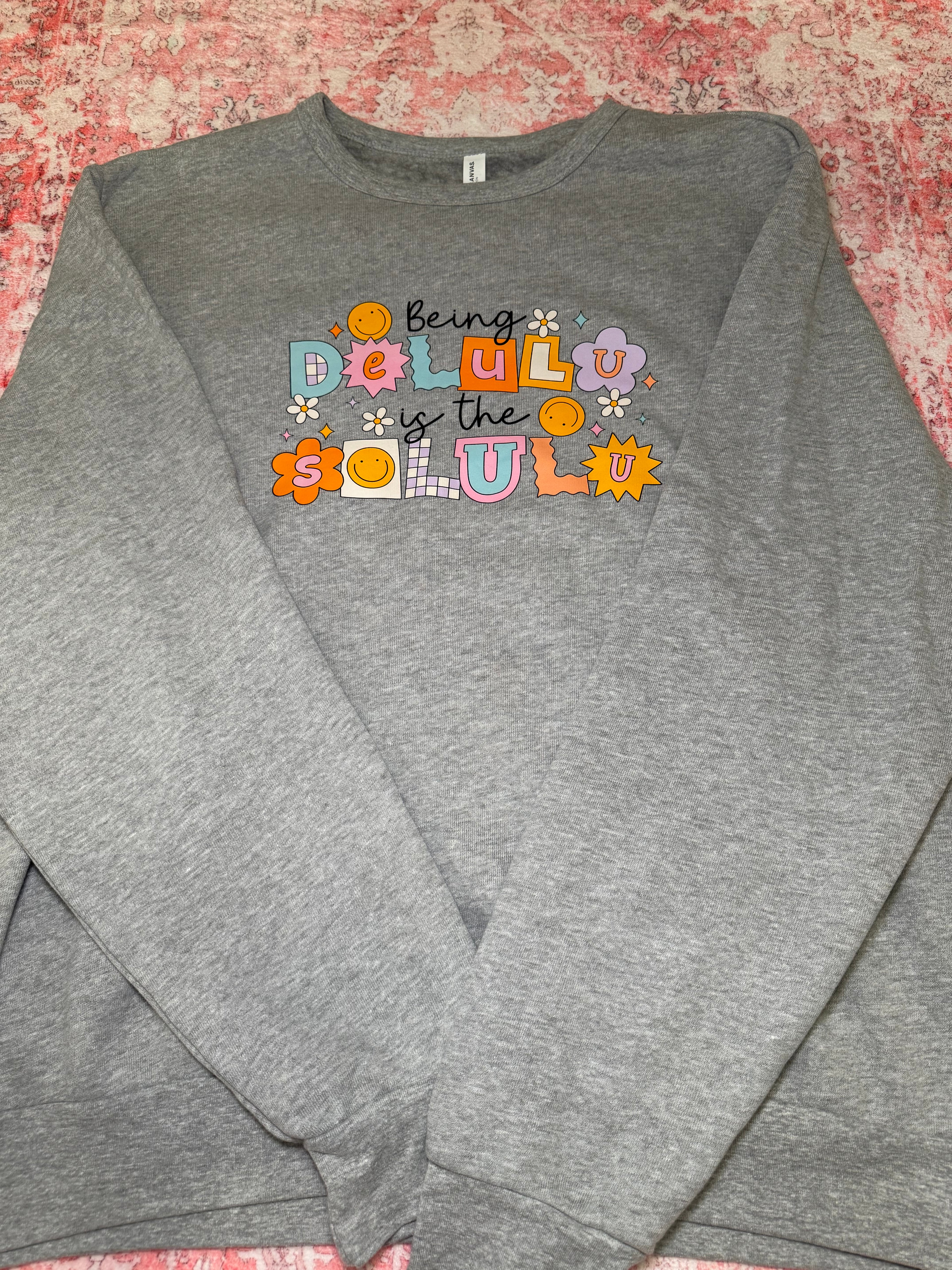 Being Delulu is the Solulu - Crew Neck