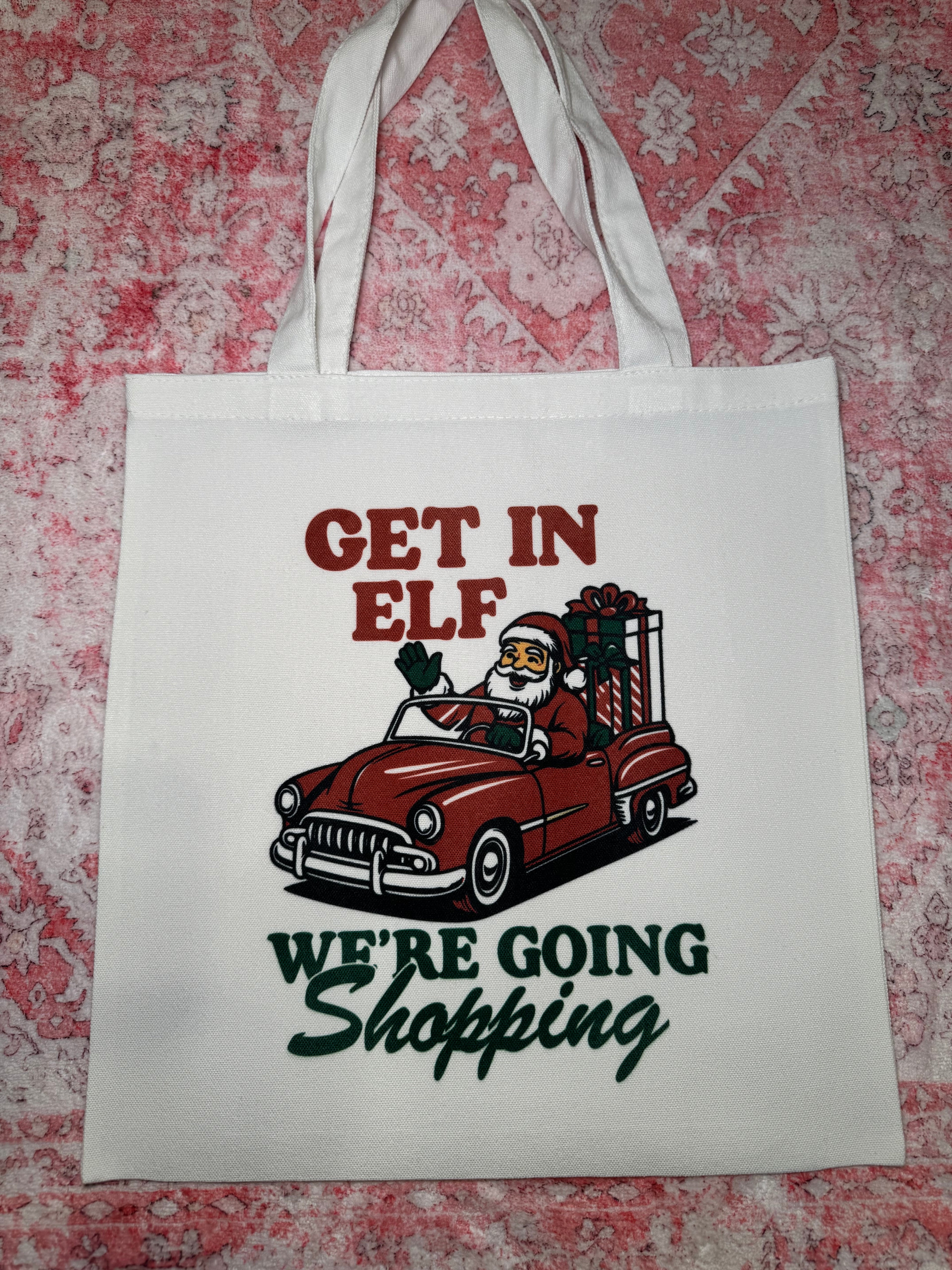 Get In Elf We're Going Shopping - Small Tote