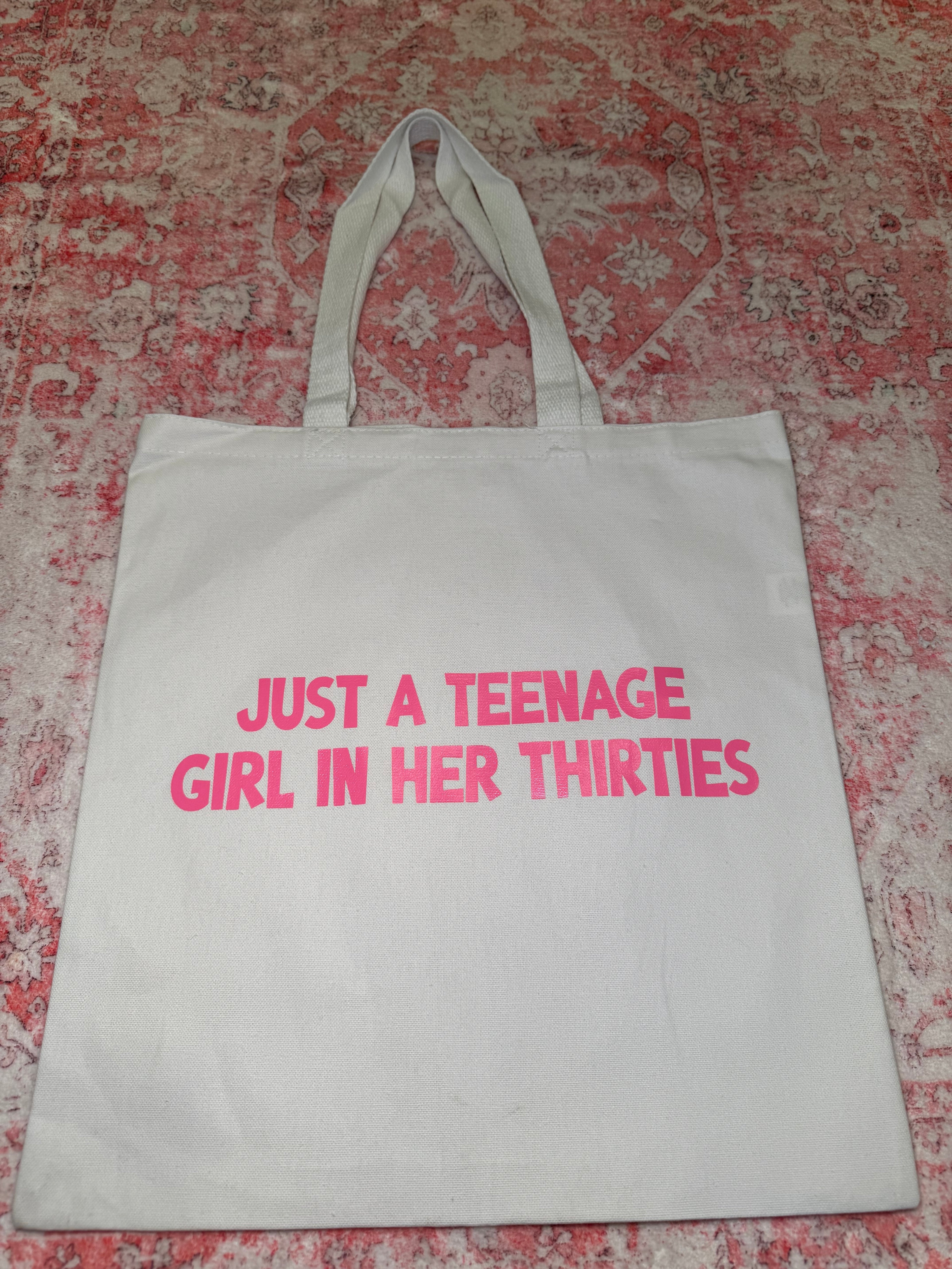 Just A Teenage Girl In Her Thirties - Standard Tote