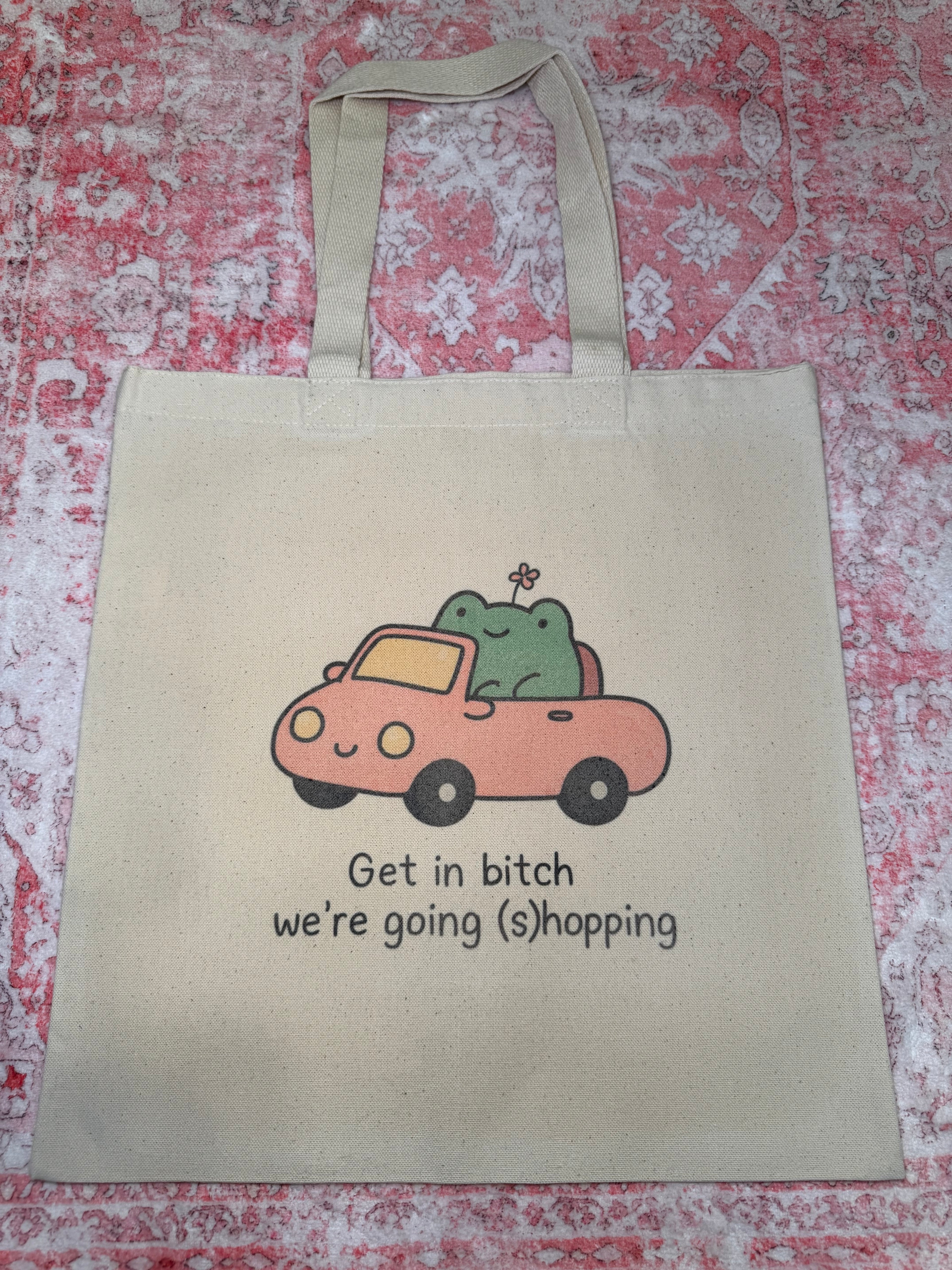 Get in bitch we're going (s)hopping - Standard Tote
