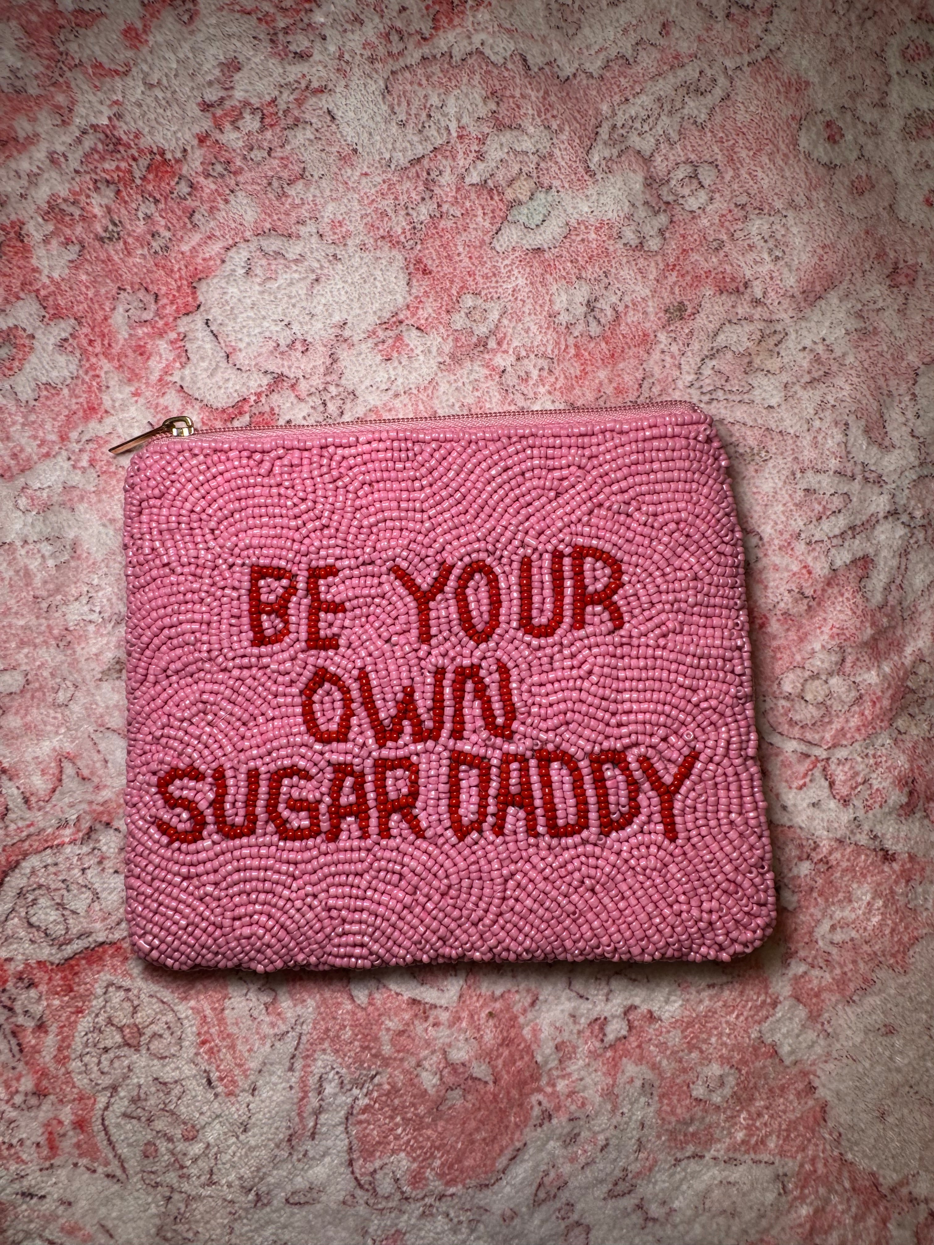 Be Your Own Sugar Daddy - Large Beaded Pouch