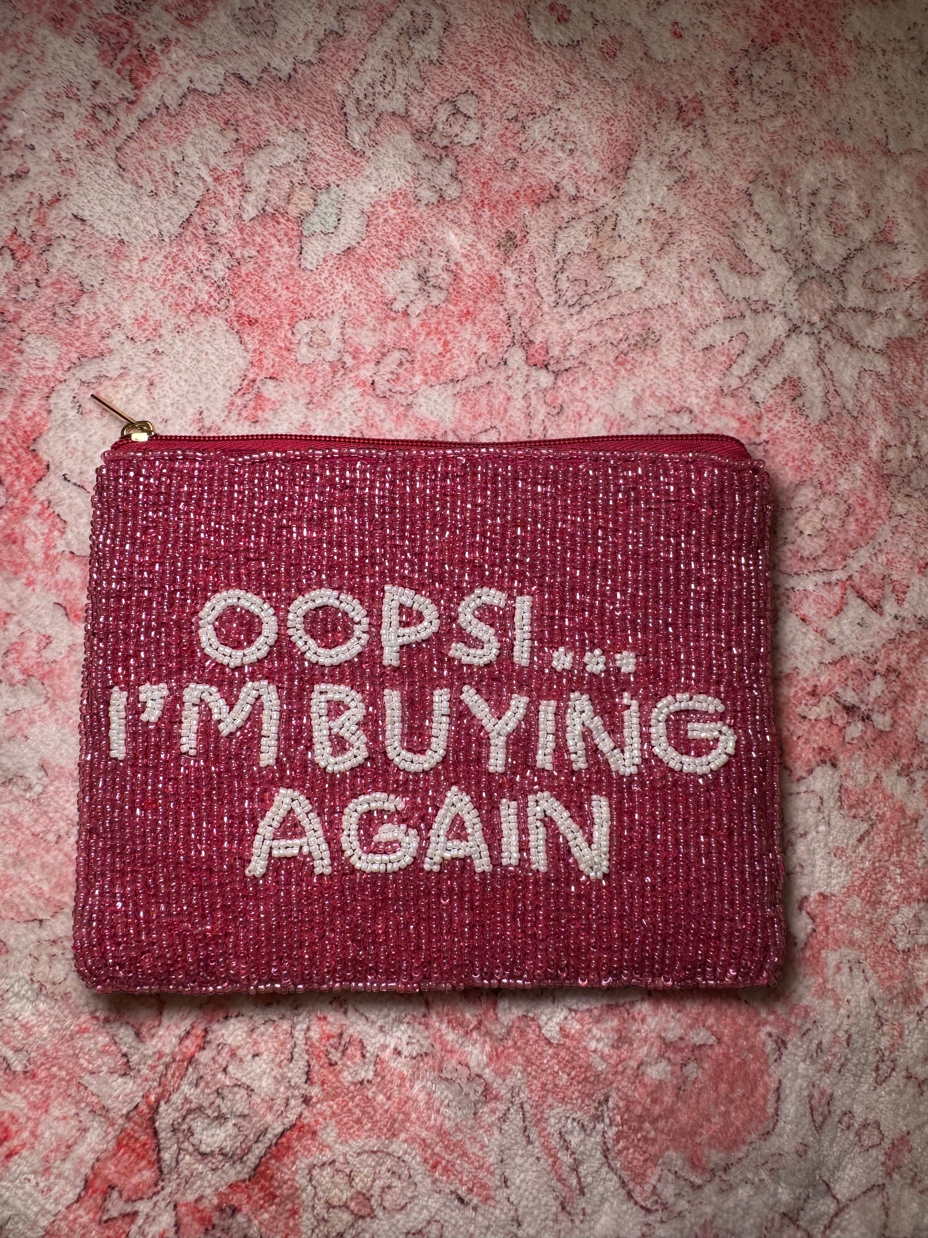 Oops! I'm Buying Again - Large Beaded Pouch
